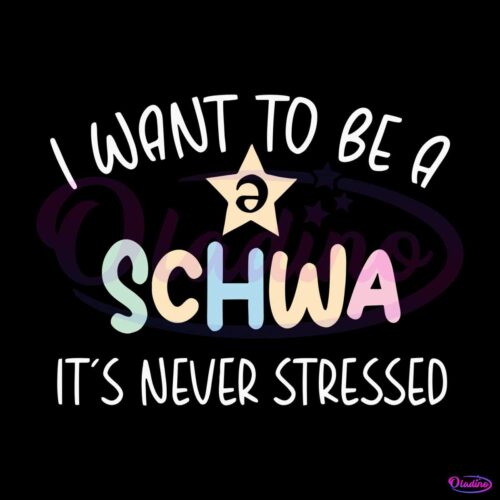 i-want-to-be-a-schwa-its-never-stressed-svg-download