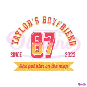 taylors-boyfriend-she-put-him-on-the-map-svg-cricut-file