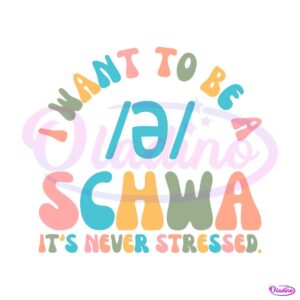 retro-i-want-to-be-a-schwa-its-never-stressed-svg-file