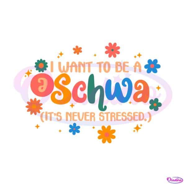 dyslexia-teacher-be-like-a-schwa-its-never-stressed-svg-file