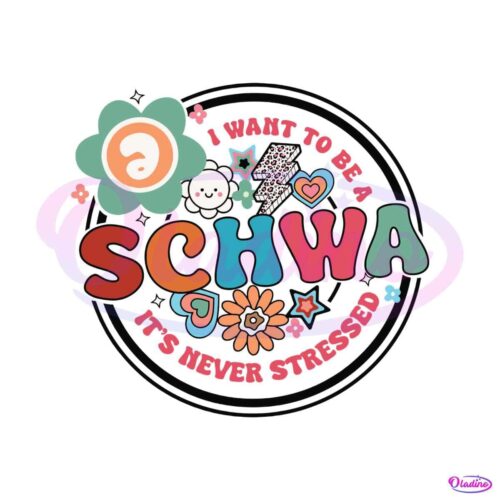 groovy-be-like-a-schwa-its-never-stressed-svg-cricut-files