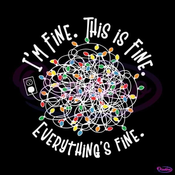 its-fine-im-fine-everything-is-fine-christmas-mode-svg