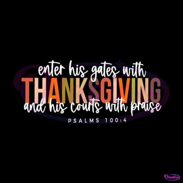 enter-his-gates-with-thanksgiving-svg-cutting-digital-file