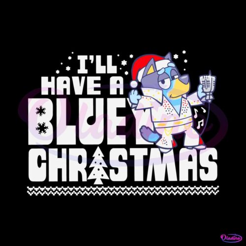 funny-i-will-have-a-bluey-christmas-svg-digital-cricut-file