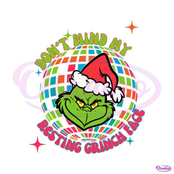 dony-mind-my-resting-grinch-face-disco-ball-svg-cricut-file