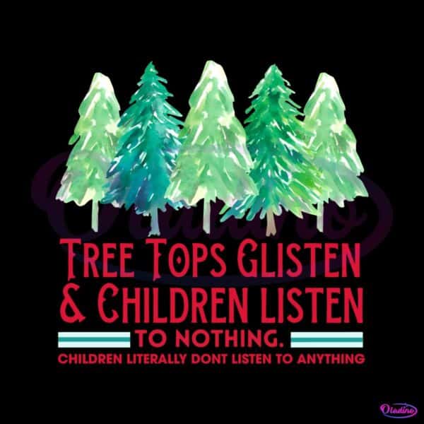 tree-tops-glisten-and-children-listen-to-nothing-png