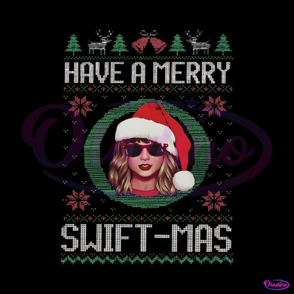 have-a-merry-swiftmas-taylor-santa-vibe-png-download