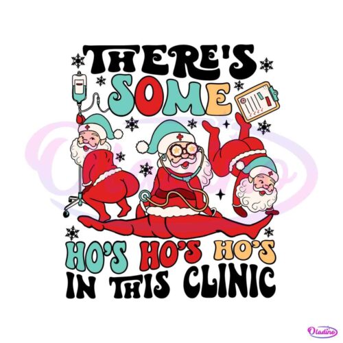 funny-christmas-nurse-theres-some-hos-in-the-clinic-svg