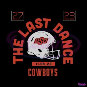 the-last-dance-oklahoma-state-cowboys-nfl-svg-download