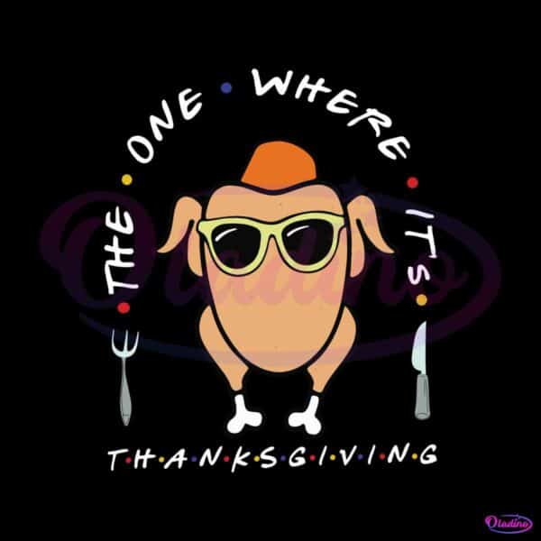 turkey-the-one-where-its-thanksgiving-svg-file-for-cricut