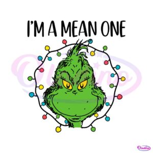 im-a-mean-one-grinch-stole-christmas-svg-file-for-cricut