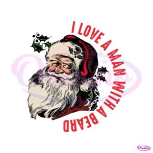 i-love-a-man-with-a-beard-santa-christmas-svg-download