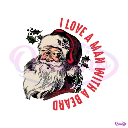 i-love-a-man-with-a-beard-santa-christmas-svg-download