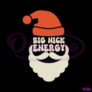 big-nick-energy-funny-santa-svg-graphic-design-file