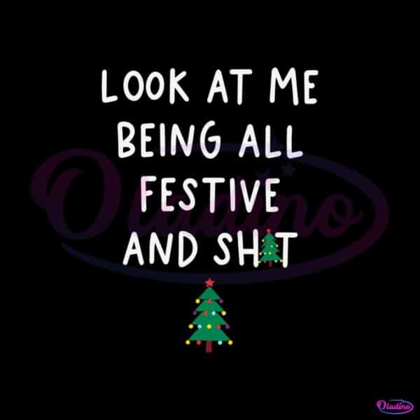 looking-at-me-being-all-festive-and-shit-svg-cricut-file