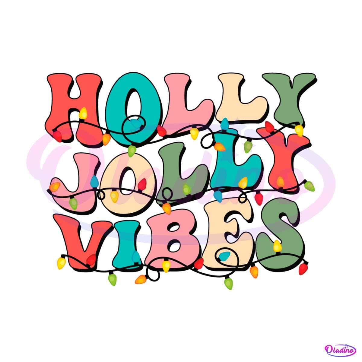 Holly Jolly Vibes Merry Christmas SVG Digital Cricut File