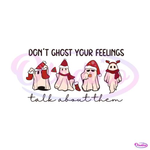 mental-health-christmas-dont-ghost-your-feelings-svg-file