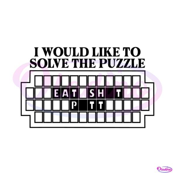 i-would-like-to-solve-the-puzzle-eat-shit-pitt-svg-download