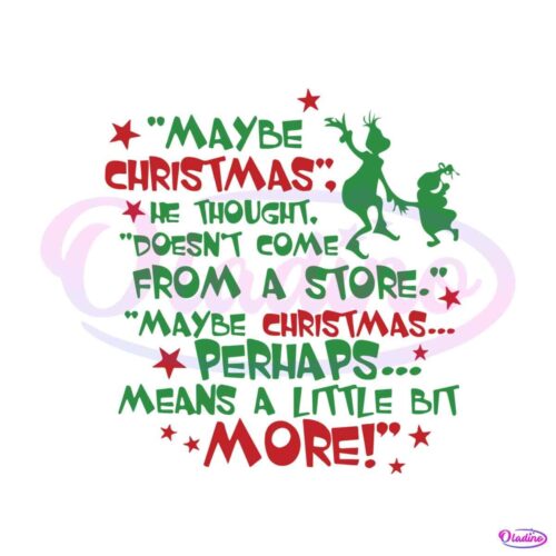 maybe-christmas-he-thought-doesnt-come-from-a-store-svg