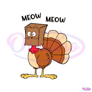 meow-meow-funny-turkey-thanksgiving-svg-for-cricut-files