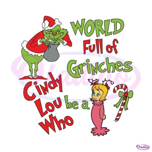 world-full-of-grinches-be-a-cindy-lou-who-svg-for-cricut-files