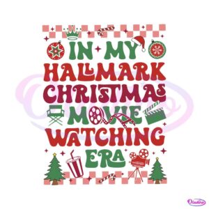 in-my-hallmark-christmas-movie-watching-era-svg-file