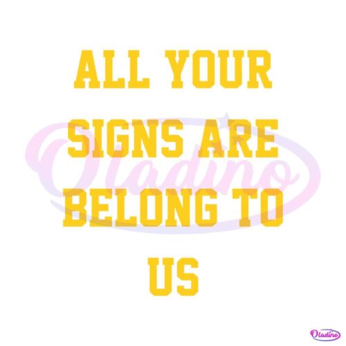 michigan-football-all-your-signs-are-belong-to-us-svg-file