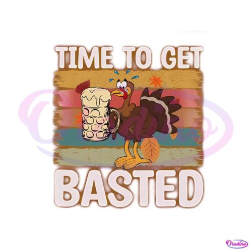 time-to-get-basted-thanksgiving-png-sublimation-design