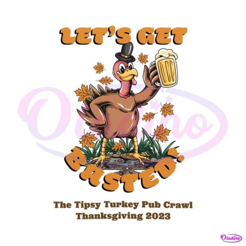 lets-get-basted-funny-thanksgiving-turkey-svg-cricut-files