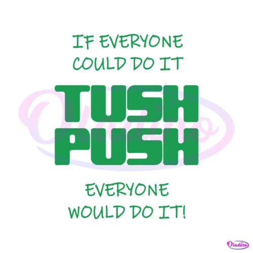 if-everyone-could-do-it-tush-push-philadelphia-svg-file