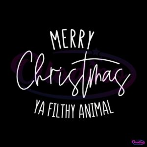 merry-christmas-ya-filthy-animal-svg-digital-cricut-file