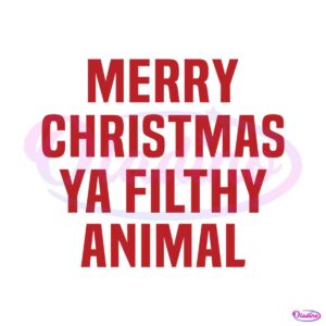 funny-kevin-merry-christmas-ya-filthy-animal-svg-file