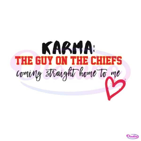 karma-the-guy-on-the-chiefs-coming-straight-home-svg-file