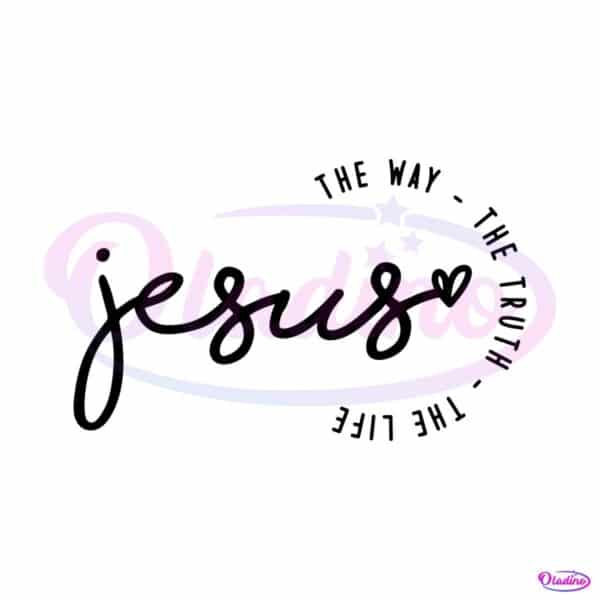 jesus-the-way-the-truth-the-life-christian-svg-cricut-file