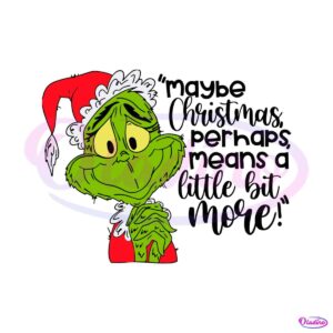 maybe-christmas-perhaps-grinchmas-svg-for-cricut-files