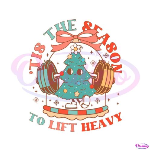 tis-the-season-to-lift-heavy-christmas-gym-svg-cricut-file