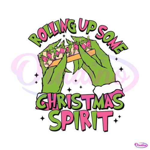 rolling-up-some-christmas-spirit-funny-grinch-svg-download