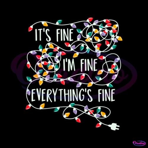 its-fine-im-fine-everything-is-fine-christmas-tree-lights-svg