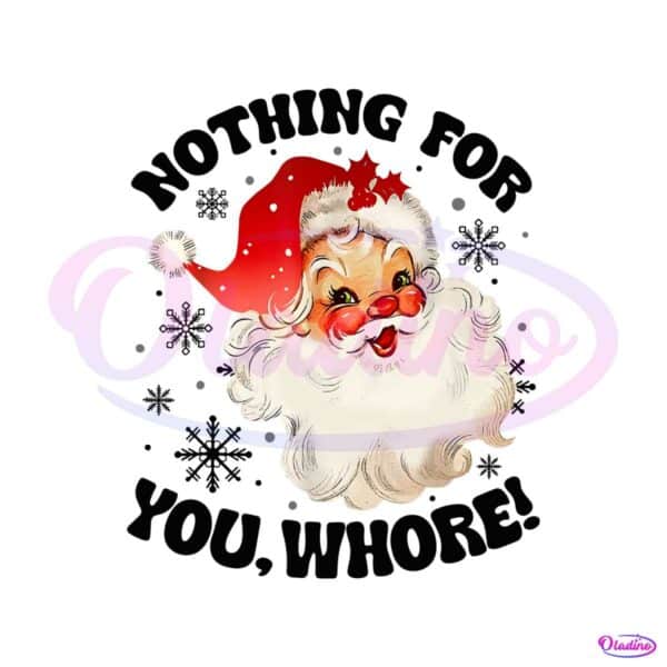 vintage-santa-nothing-for-you-whore-png-download-file
