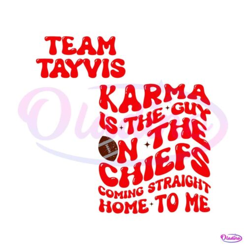 team-tayvis-karma-is-the-guy-on-the-chiefs-svg-cricut-file