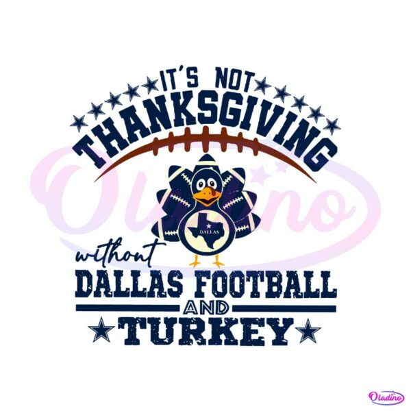 its-not-thanksgiving-without-dallas-football-and-turkey-svg