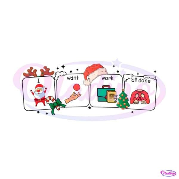 aba-christmas-i-want-work-all-done-png-download-file