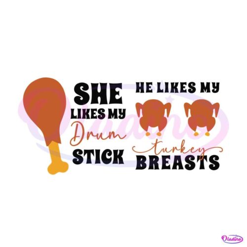 funny-she-likes-my-drum-stick-turkey-svg-digital-file