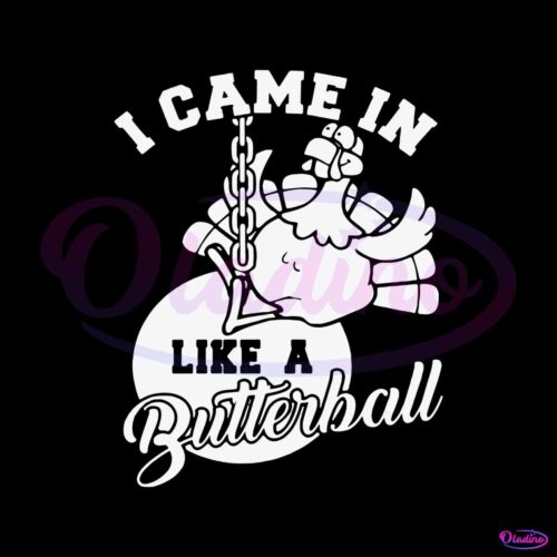 i-came-in-like-a-butterball-funny-pumkinball-svg-file