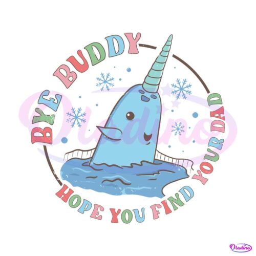 bye-buddy-hope-you-find-your-dad-svg-for-cricut-files