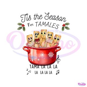 funny-tis-the-season-for-tamales-png-download-file