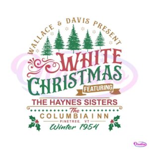 white-christmas-movie-wallace-and-davis-haynes-sisters-svg