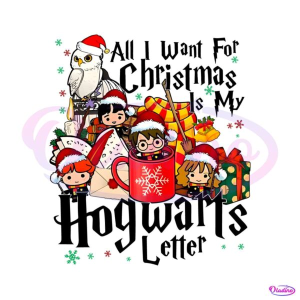 all-i-want-for-christmas-is-my-hogwarts-letter-png-file