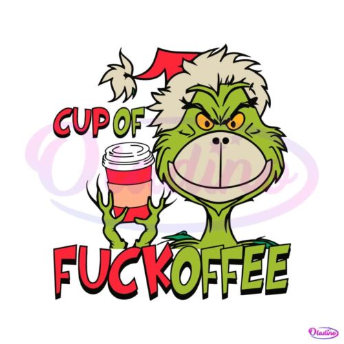 cup-of-fuckoffee-grinch-face-svg-graphic-design-file