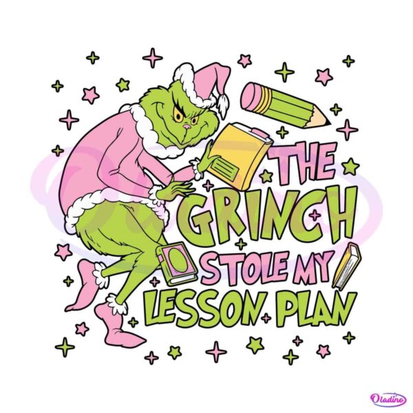 the-grinch-stole-my-lesson-plan-svg-digital-cricut-file